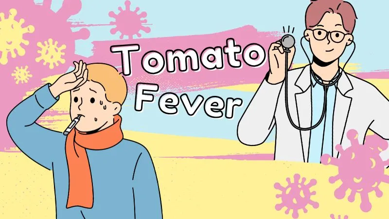 Tomato Fever का खतरा! बच्चों में तेजी से फैल रही यह बीमारी, जानिए इसके लक्षण और सावधानियां